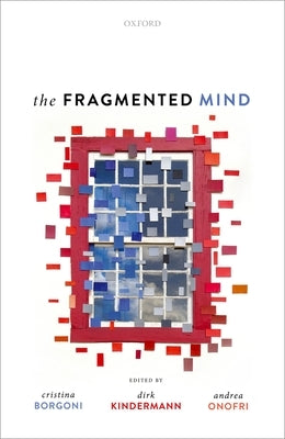 The Fragmented Mind by Borgoni, Cristina