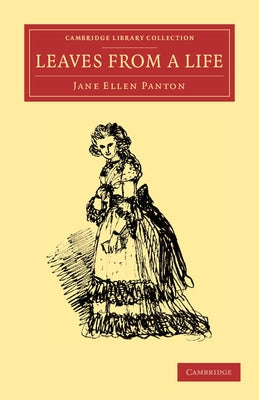 Leaves from a Life by Panton, Jane Ellen Frith