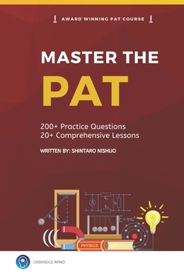 Master the PAT Excel in the Physics Aptitude Test: Oxbridge Mind by Nishijo, Shintaro