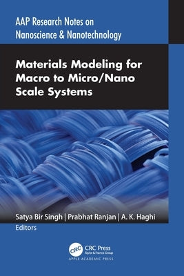 Materials Modeling for Macro to Micro/Nano Scale Systems by Singh, Satya Bir
