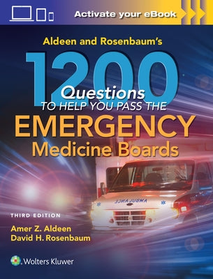 Aldeen and Rosenbaum's 1200 Questions to Help You Pass the Emergency Medicine Boards by Aldeen, Amer