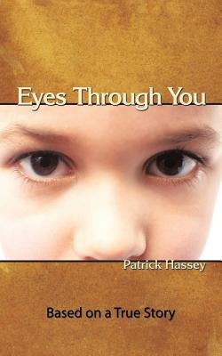 Eyes Through You by Hassey, Patrick