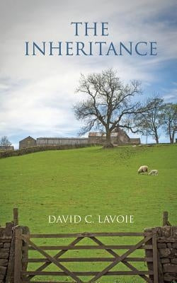 The Inheritance by Lavoie, David C.