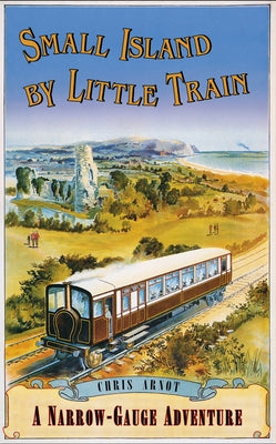 Small Island by Little Train by Arnot, Chris