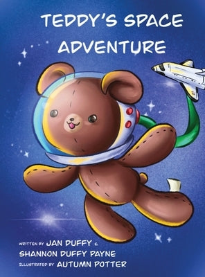 Teddy's Space Adventure by Duffy, Jan
