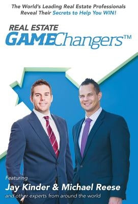 Real Estate GameChangers by Kinder, Jay
