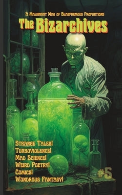 The Bizarchives #5 by Bonner, Jim
