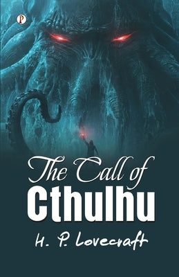 The Call of Cthulhu by Lovecraft, H. P.