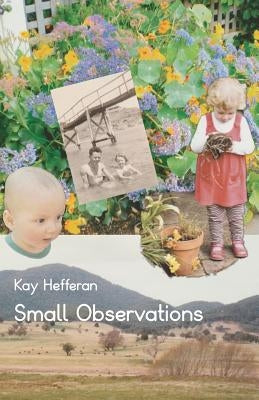 Small Observations by Hefferan, Kay