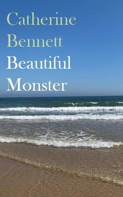 Beautiful Monster by Bennett, Catherine