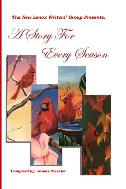 A Story For Every Season by Pressler, James