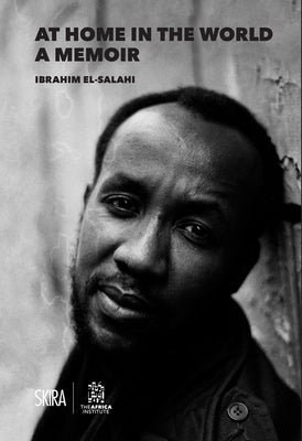 At Home in the World: A Memoir by El-Salahi, Ibrahim
