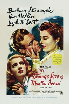 The Strange Love of Martha Ivers by Rossen, Robert
