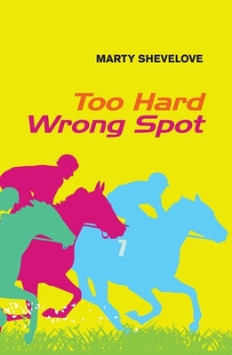 Too Hard Wrong Spot by Shevelove, Marty