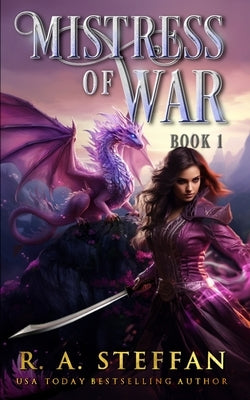Mistress of War: Book 1 by Steffan, R. a.