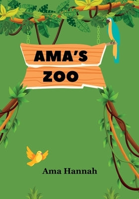 Ama's Zoo by Hannah, Ama