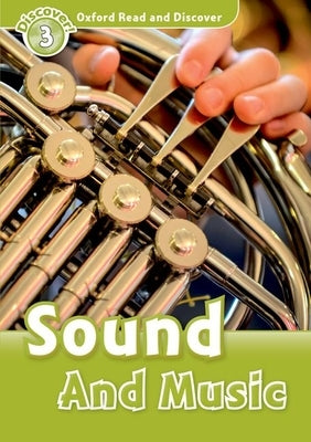 Oxford Read and Discover: Level 3: Sound and Music by Northcott, Richard