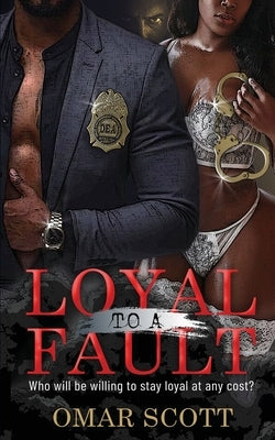 Loyal to a Fault by Scott, Omar