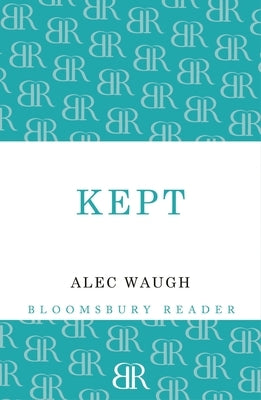 Kept: A Story of Post-War London by Waugh, Alec