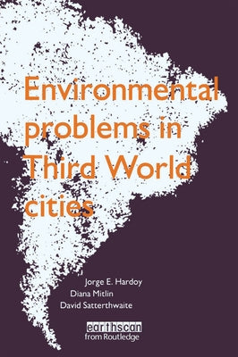 Environmental Problems in Third World Cities by Hardoy, Jorge E.