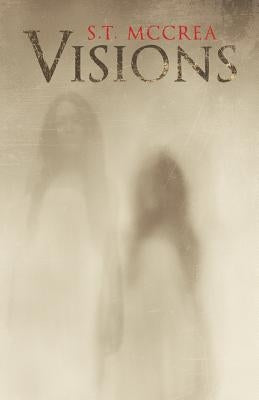 Visions by McCrea, S. T.