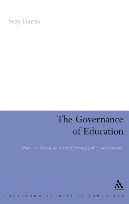 The Governance of Education by Harris, Suzy