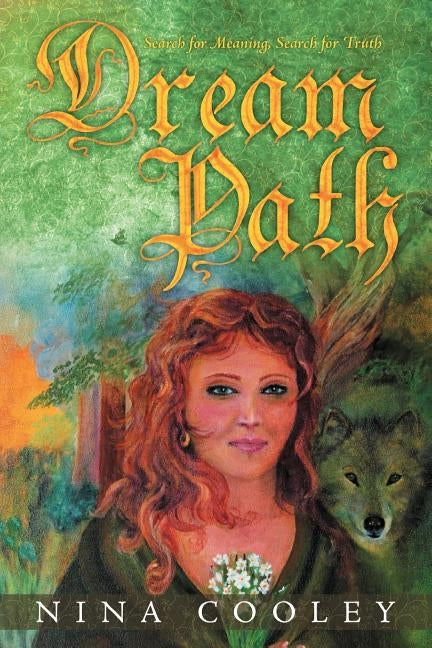 Dream Path: Search for Meaning, Search for Truth by Cooley, Nina