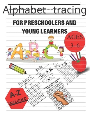 Alphabet tracing for preschoolers and young learners: Practice for Kids with Pen Control, Line Tracing, Letters, and More! (Kids coloring activity boo by Books35, Abc