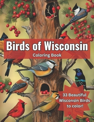 Birds of Wisconsin Coloring Book: Color the Birds of Wisconsin While Learning About Them by Studio, Turniphead