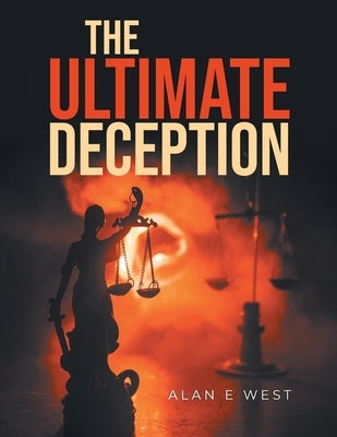 The Ultimate Deception by West, Alan