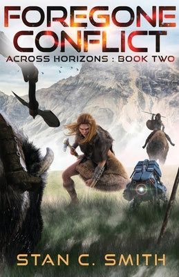 Foregone Conflict by Smith, Stan C.