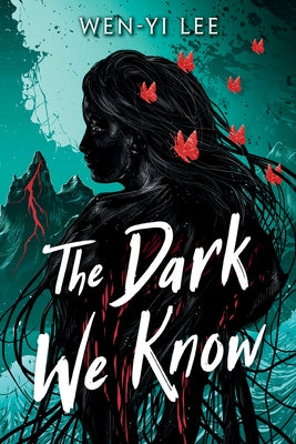 The Dark We Know by Lee, Wen-Yi