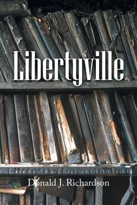 Libertyville by Richardson, Donald J.
