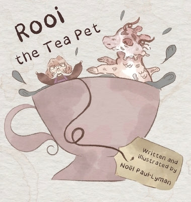 Rooi the Tea Pet by Paul-Lyman, Noël D.
