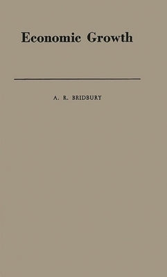 Economic Growth: England in the Later Middle Ages by Bridbury, A. R.