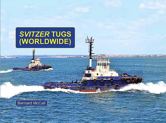 Svitzer Tugs - Worldwide by McCall, Bernard