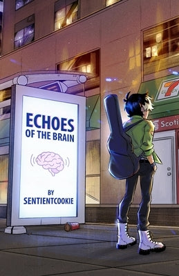 Echoes of the Brain by Cookie, Sentient