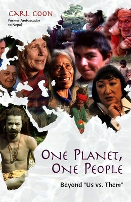 One Planet One People: Beyond Us vs. Them by Coon, Carl