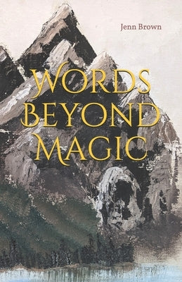 Words Beyond Magic by Brown, Jenn