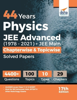 44 Years Physics JEE Advanced (1978 - 2021) + JEE Main Chapterwise & Topicwise Solved Papers 17th Edition by Experts, Disha