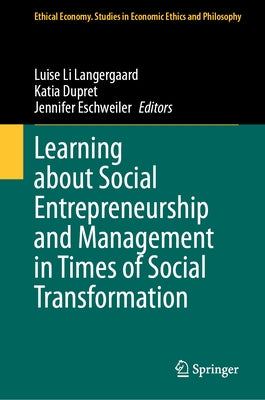 Learning about Social Entrepreneurship and Management in Times of Social Transformation by Langergaard, Luise Li