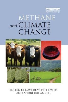 Methane and Climate Change by Reay, Dave