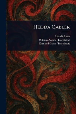 Hedda Gabler by Ibsen, Henrik
