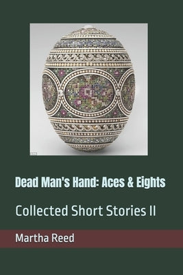 Dead Man's Hand: Aces & Eights: Collected Short Stories by Reed, Martha