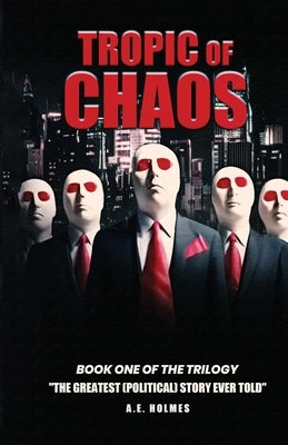 TROPIC of CHAOS by Holmes, A. E.