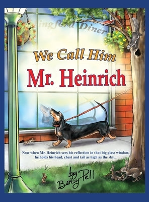 We Call Him Mr. Heinrich by Pell, Barby