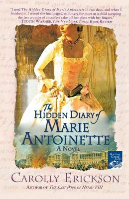The Hidden Diary of Marie Antoinette by Erickson, Carolly