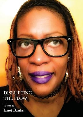 Disrupting the Flow: 2.0 by Banks, Janet