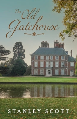 The Old Gatehouse by Scott, Stanley