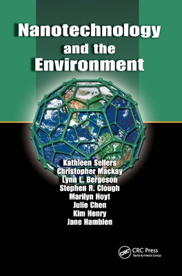 Nanotechnology and the Environment by Sellers, Kathleen